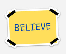 Load image into Gallery viewer, &quot;Believe&quot; by Jenn vinyl sticker
